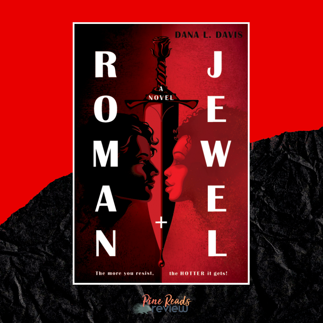 Roman And Jewel Dana L Davis Pine Reads Review